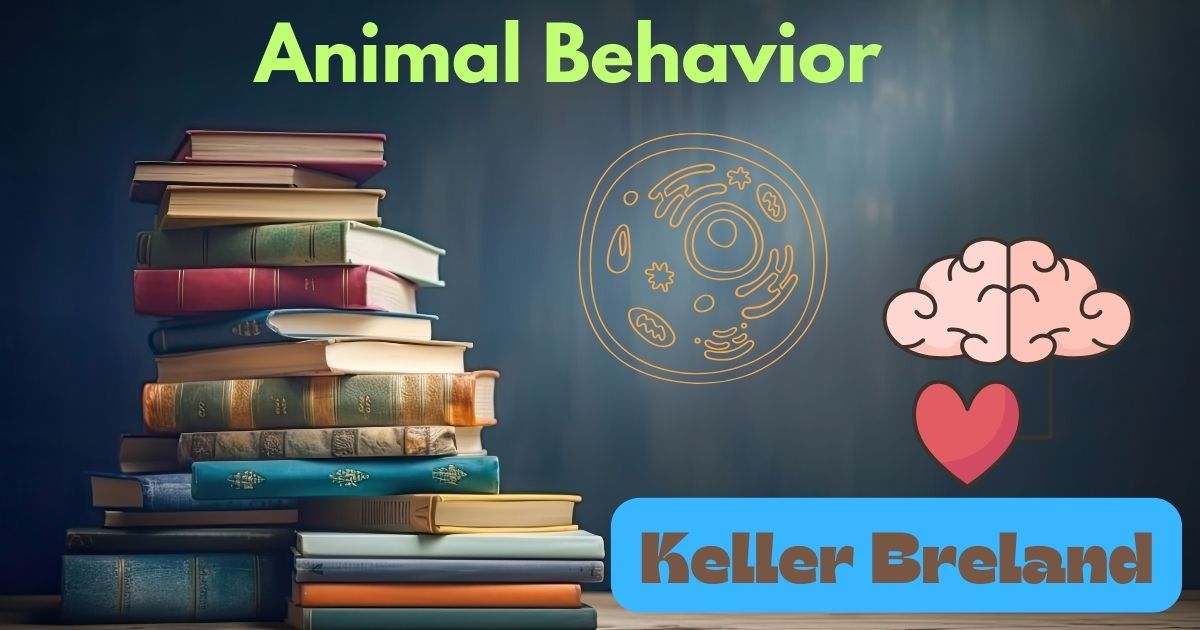 Animal Behavior: Keller Breland