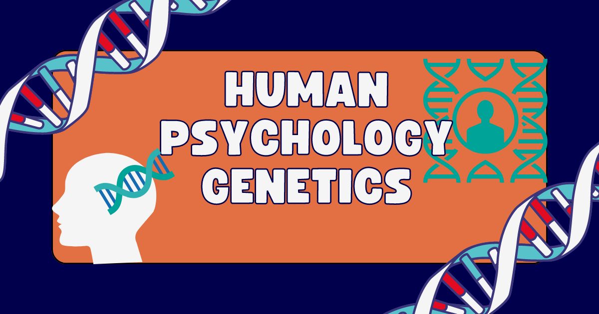 Human Psychology Genetics